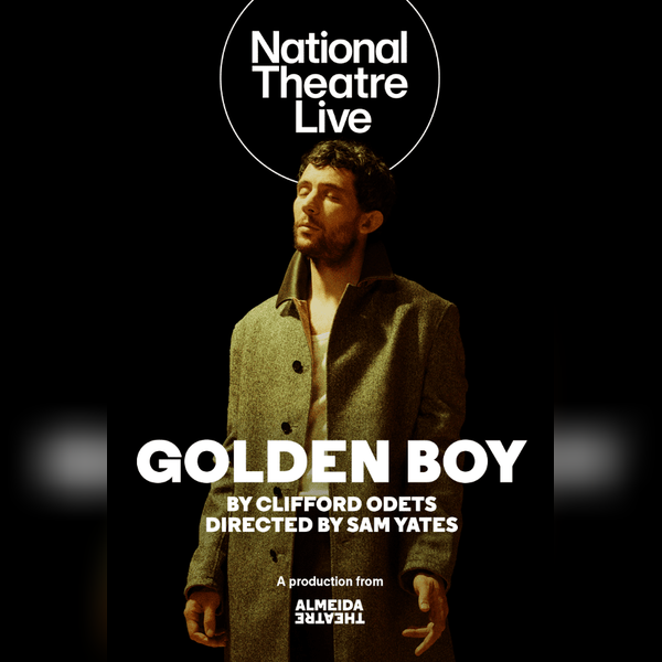 National Theatre Live: Golden Boy