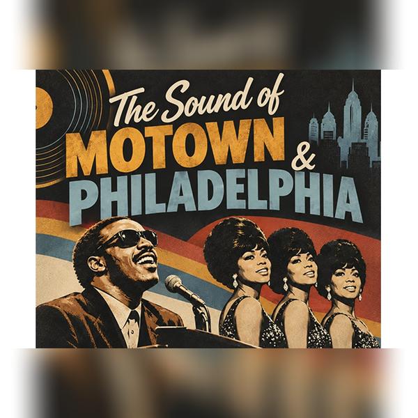 The Sound of Motown & Philadelphia
