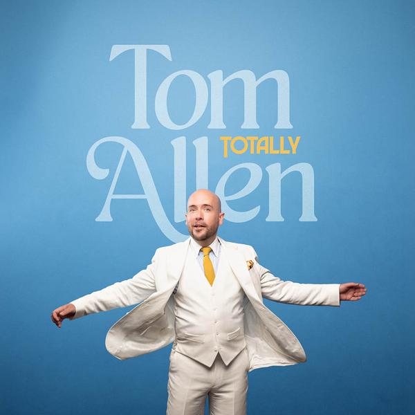 Tom Allen: Totally