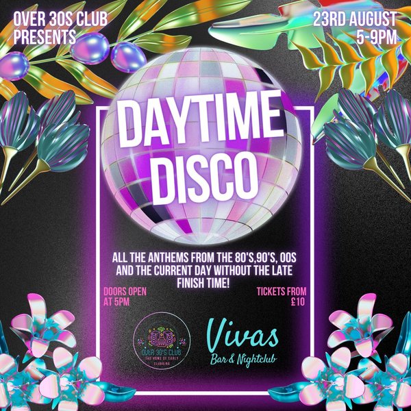 Over 30s Club Presents Daytime Disco