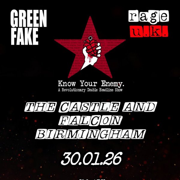 Green Fake + Rage UK - A Revolutionary Co-Headline Tribute Show