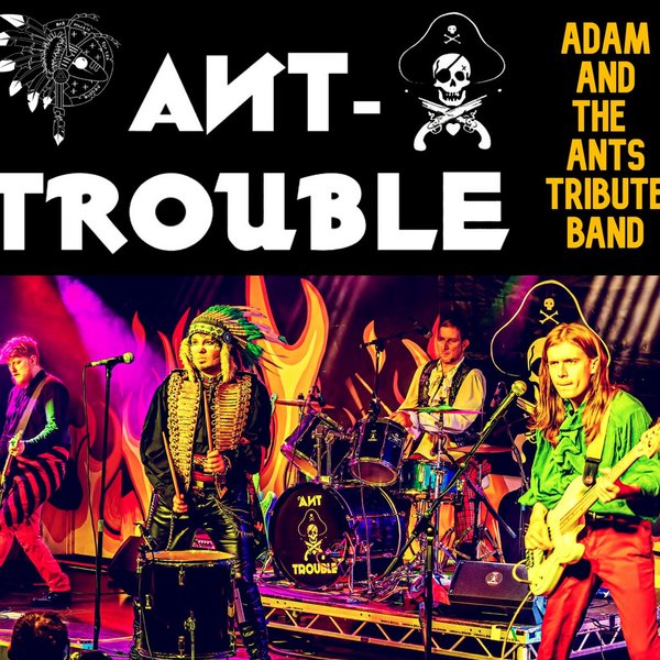 Ant-Trouble (Adam & The Ants Tribute) Live