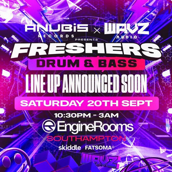 Anubis Records x Wavz Audio presents: FRESHERS DNB