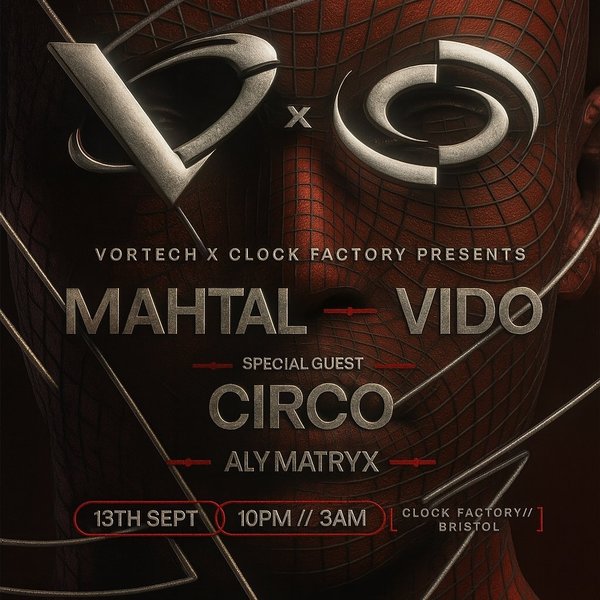 Vortech presents MAHTAL - VIDO - CIRCO - ALY MATRYX