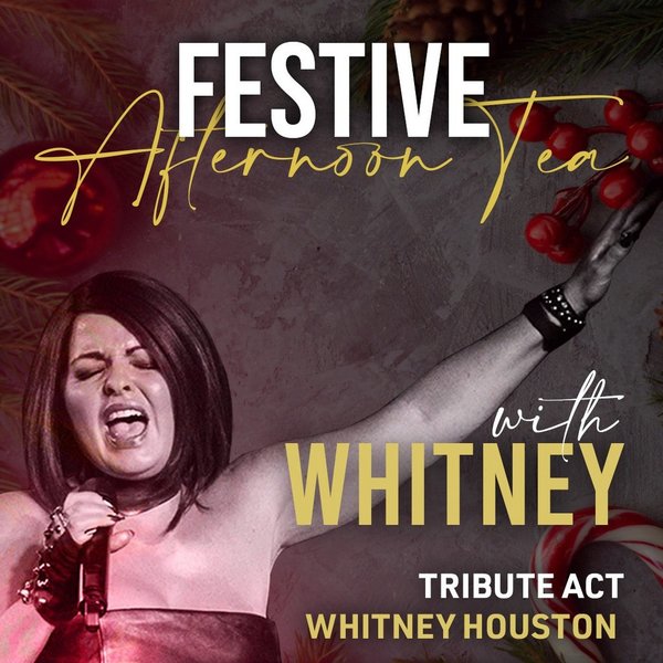 Festive Afternoon Tea with Whitney Houston