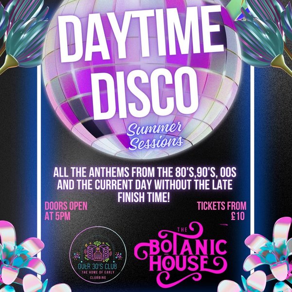 Over 30s Club Presents Daytime Disco Inverness - Summer Sessions