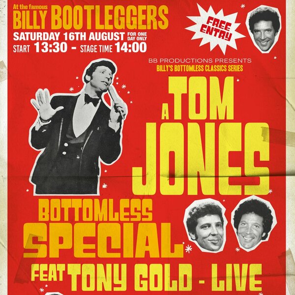 A Tom Jones Bottomless Special - LIVE