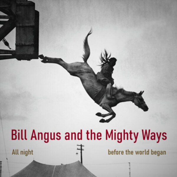 Bill Angus & the Mighty Ways - From NZ to UK Tour 2025