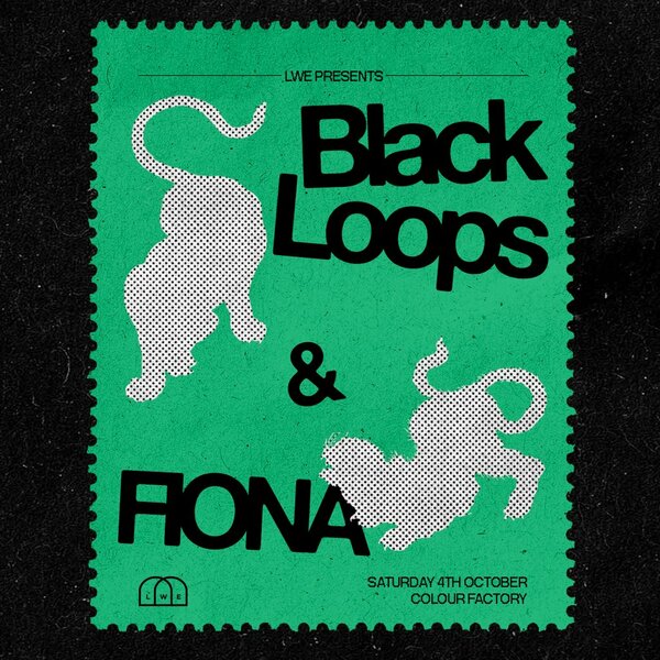 Black Loops & FIONA