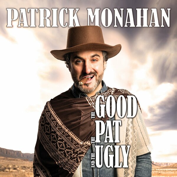 Patrick Monahan: The Good, The Pat & The Ugly