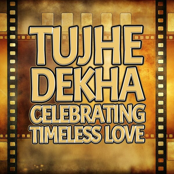 Tujhe Dekha : Celebrating Timeless Love