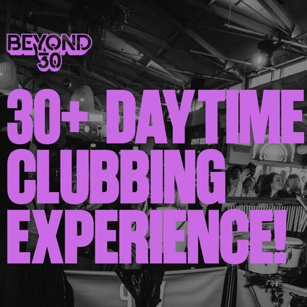 Over 30S Daytime Clubbing