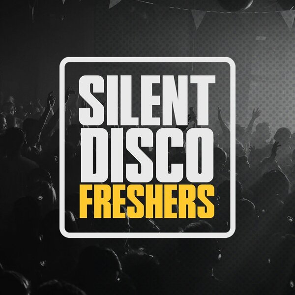 Freshers Silent Disco