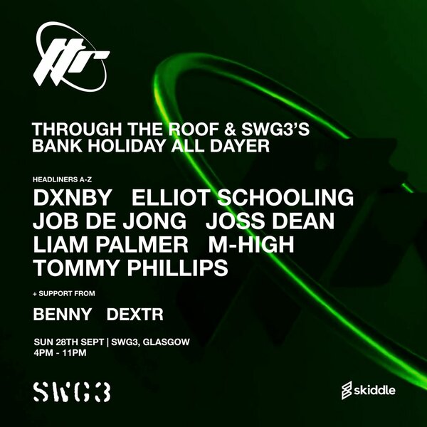 Through The Roof x SWG3: Bank Holiday All Dayer