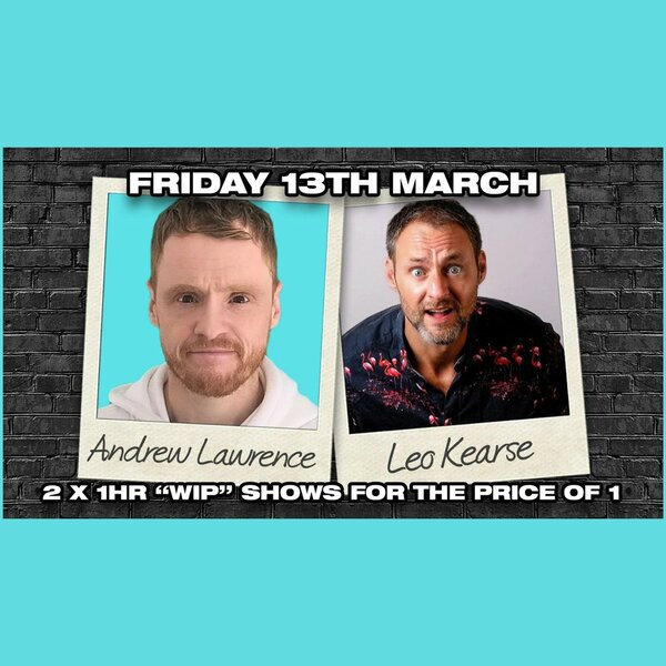 Andrew Lawrence & Leo Kearse Stand Up Comedy in Southampton