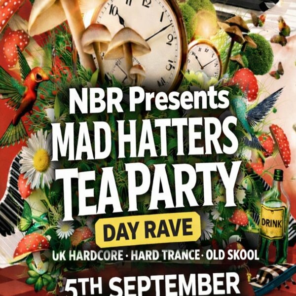 Natural born Raver's present Mad hatters tea party