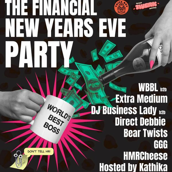Thick Boy Records Financial New Years Eve