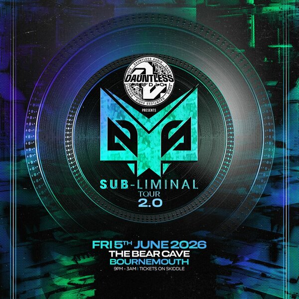 Dauntless Audio Presents: Sub-Liminal Tour 2.0