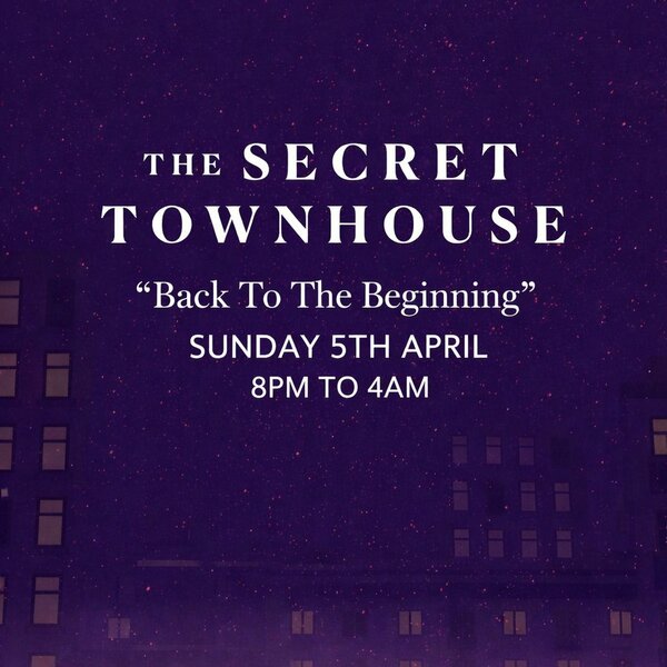 The Secret Townhouse Presents: Back To The Beginning