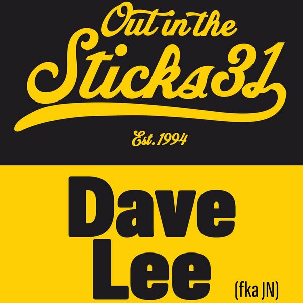 Out In The Sticks with Dave Lee (fka JN)