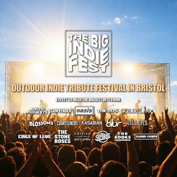 Outdoor BIG Indie Tribute Festival in Bristol!