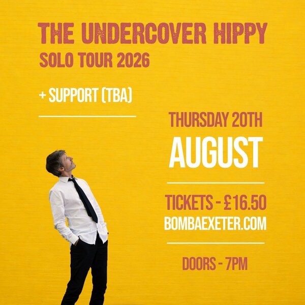 Bomba Live: The Undercover Hippy (Solo) Exeter