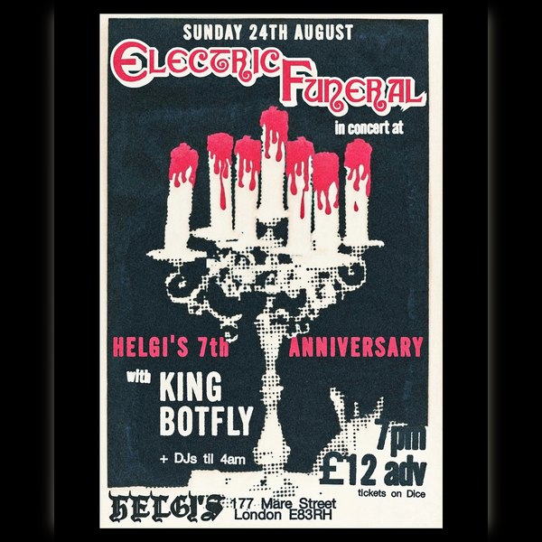 Helgi's Anniversary Electric Funeral + King Botfly