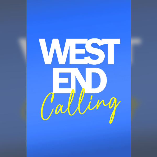 West End Calling - London Semi Finals - Phoenix - Show 7