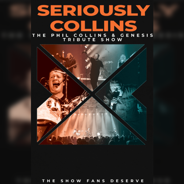 Seriously Collins - A Tribute to Phil Collins & Genesis