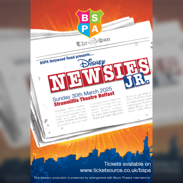 Bspa Holywood Road Presents. Disney's'newsies Jr"
