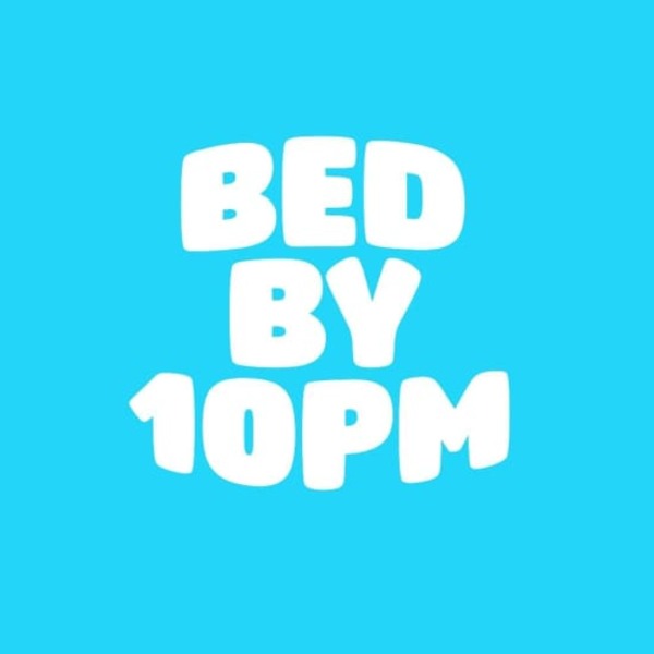 Bed By 10pm