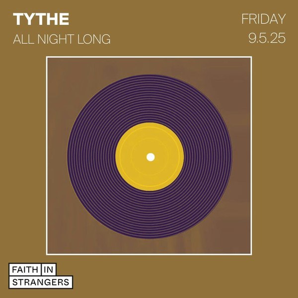 Tythe: All Night Long Dj Set