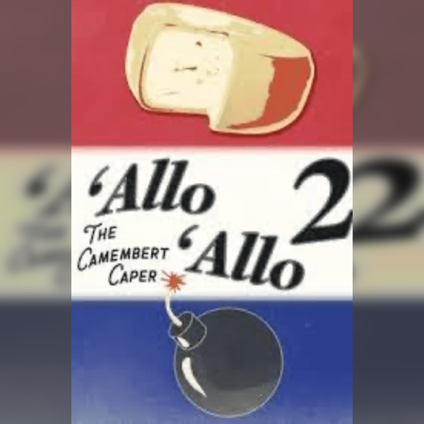 Allo'allo 2 - The Camembert Caper