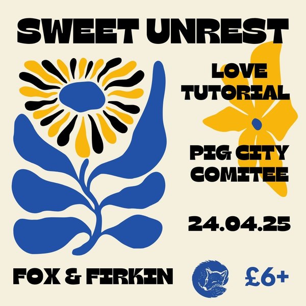 Sweet Unrest + Love Tutorial + Pig City Committee