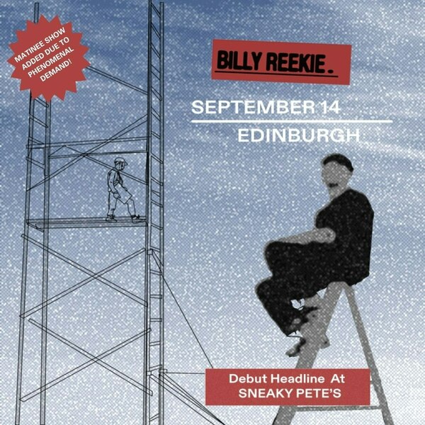 Billy Reekie *matinee Show*