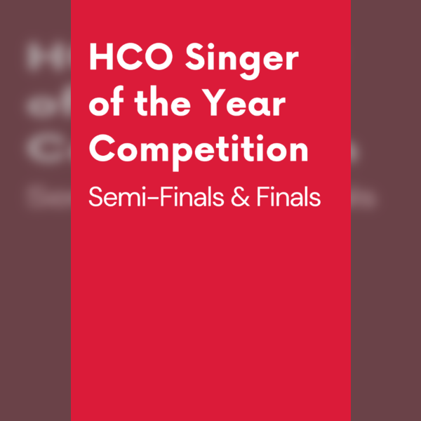 Hco 2025 Singer Of The Year Competition - Semi-Finals & Finals