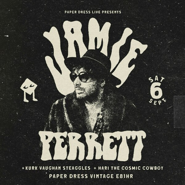 Jamie Perrett + Kirk Vaughan Steaggles + Hari The Cosmic Cowboy