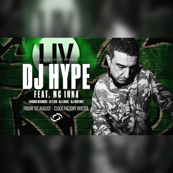 Liv & Clock Factory Bristol Presents: Dj Hype [exclusive Set]