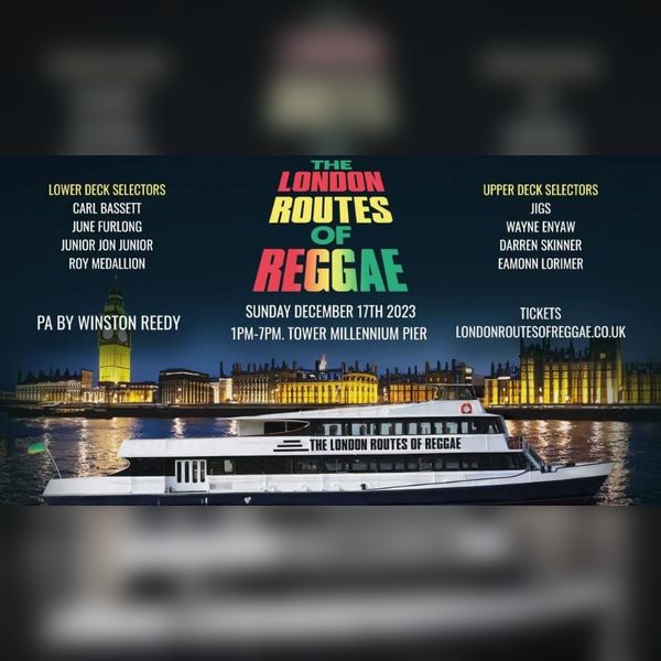 The London Routes Of Reggae Boat Party
