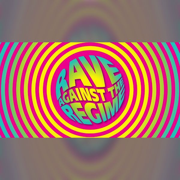 Rave Against the Regime