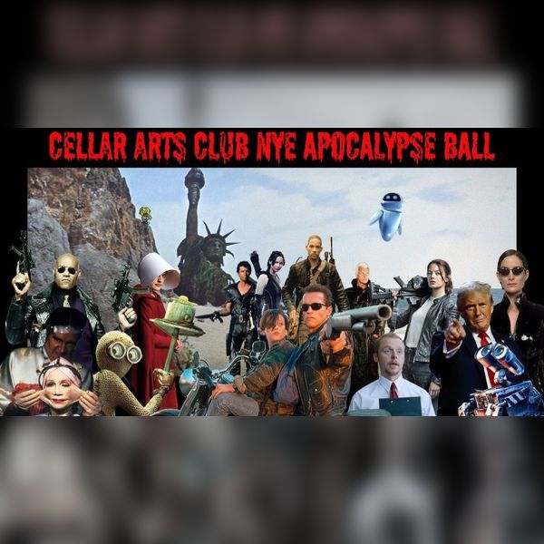 Cellar Arts Club NYE Apocalypse Ball