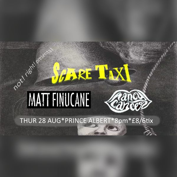Scare Taxi / Matt Finucane / Nancy Cancer