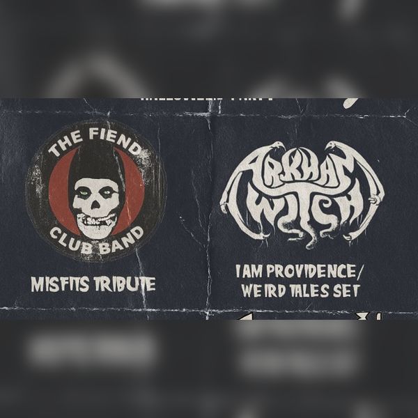 The Fiend Club Band (Misfits Tribute)/Arkham Witch/Slander/Goblin Horde