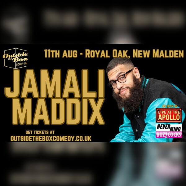 JAMALI MADDIX at Outside the Box Comedy Club, New Malden