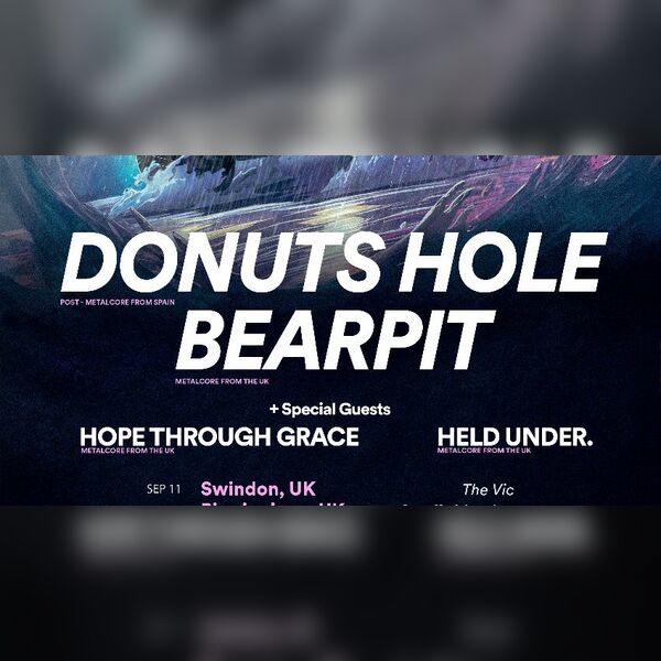 DONUTS HOLE / BEARPIT / Hope Through Grace / Held Under