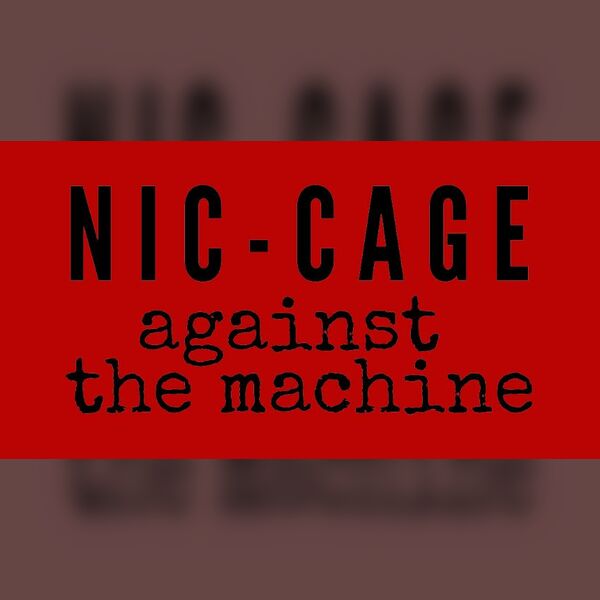 Nic-Cage Against The Machine