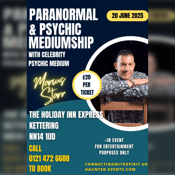 Paranormal & Psychic Event with Celebrity Psychic Marcus Starr @ Holiday Inn Express Kettering