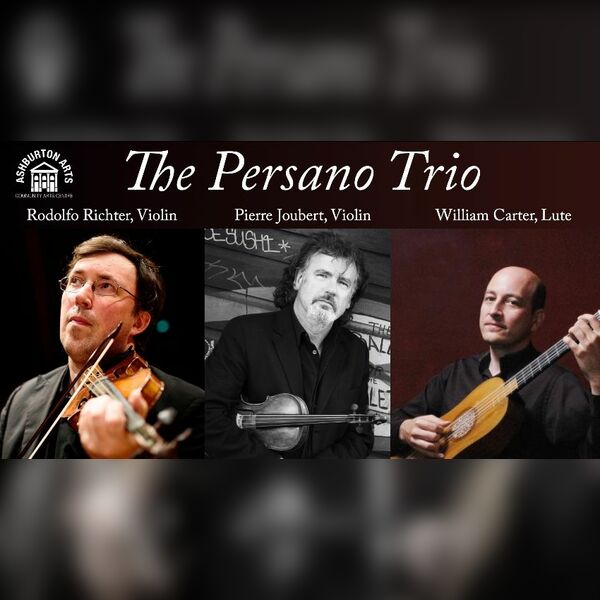 The Persano Trio: Rodolfo Richter and Pierre Joubert, Violins With William Carter, Lute