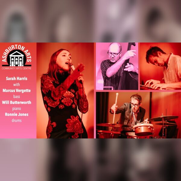 Sarah Harris Quartet - With Will Butterworth, Piano; Marcus Vergette, Bass and Ronnie Jones, Drums