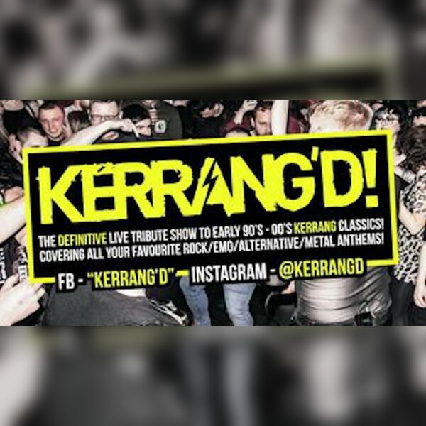 Kerrang'd